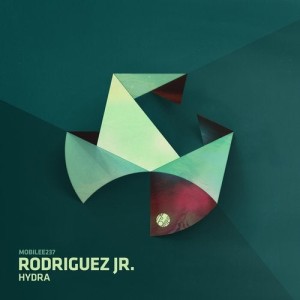 Rodriguez Jr. - Hydra [MOBILEE237]