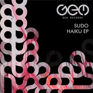 SUDO - Haiku EP [GEM071]