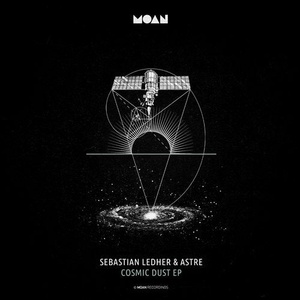 Sebastian Ledher, Astre - Cosmic Dust EP [MOAN139]