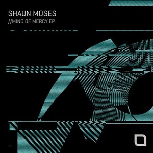 Shaun Moses - Mind Of Mercy EP [TR379]