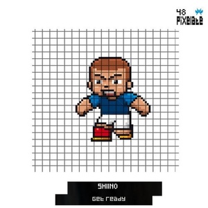 Shiino - Get Ready [PIXELATE48]