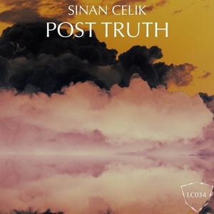 Sinan Celik - Post Truth [LC034]