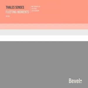 Thales Senses - Fleeting Moments [BVL054]