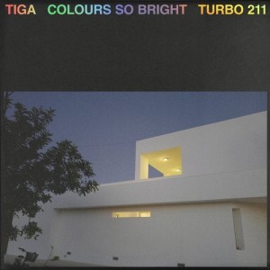Tiga - Colours so Bright [TURBO211D]