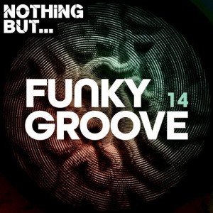 VA - Nothing But... Funky Groove, Vol. 14 [NBFG14]