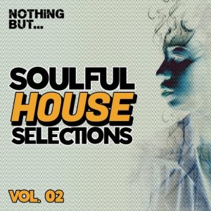 VA - Nothing But... Soulful House Selections, Vol. 02 [NBSHVS02]
