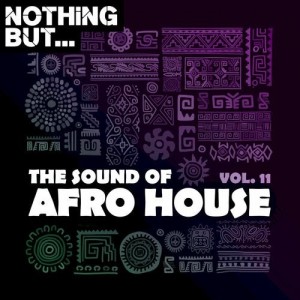 VA - Nothing But... The Sound of Afro House, Vol. 11 [NBTSOAH11]
