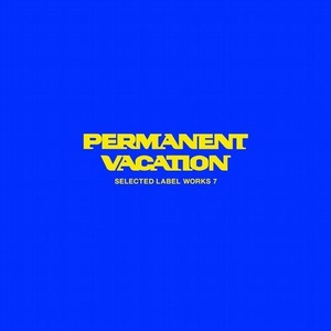 VA - Permanent Vacation - Selected Label Works 7 [PERMVAC2171]