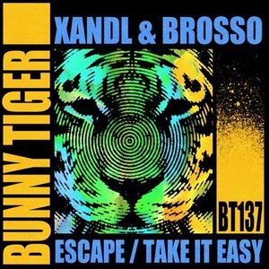 Xandl, Brosso - Escape / Take It Easy [BT137]