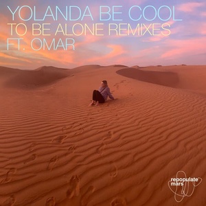 Yolanda Be Cool - To Be Alone (Remixes) [RPM093]