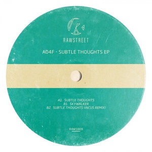 A04F - Subtle Thoughts [RAWS009]