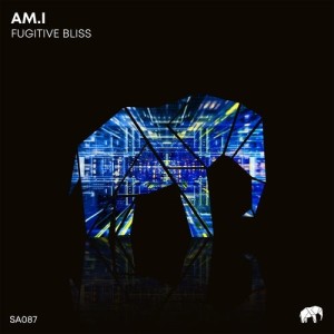 AM.I - Fugitive Bliss [SA087]