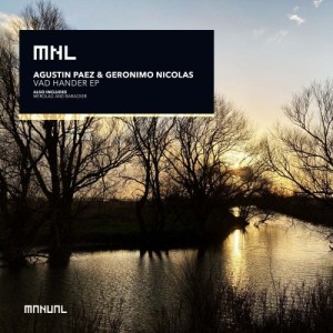 Agustin Paez, Geronimo Nicolas - Vad Hander [MNL204]