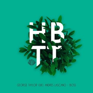 Andres Lascano, George Taylor (UK) - BOSS [HBT324]