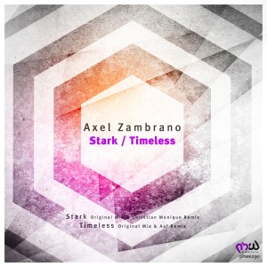 Axel Zambrano - Stark / Timeless [PHWE290]
