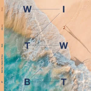 BT, Matt Fax, Nation Of One - Walk into the Water - Craig Connelly + Toby [BH10690]