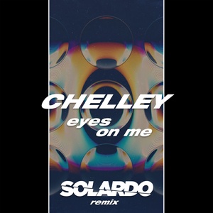 Chelley - Eyes On Me - Solardo Extended Mix [UL02513]