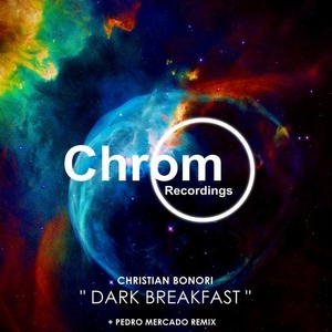 Christian Bonori - Dark Breakfast [CHROM049]