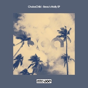 ChubaChiki - Beau's Molly EP [PR2021566]