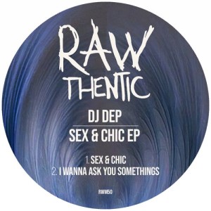 DJ Dep - Sex & Chic [RWM050]
