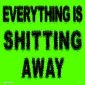 DJ Emerson - Everything Is Shitting Away [MF074]