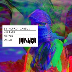 DJ Hepri, Xandl, Yuliana - Sultan [LMKA130]