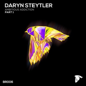 Daryn Steytler - Ambitious Addiction [BR006]