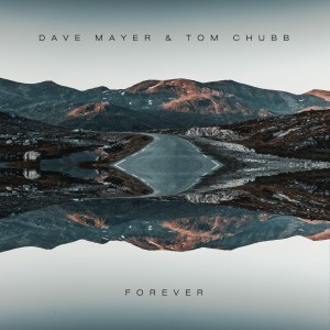 Dave Mayer, Tom Chubb - Forever [GR088]