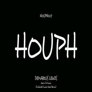 Demarkus Lewis - Learn To Know [HOUPH017]