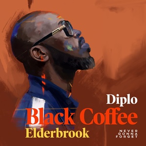 Diplo, Black Coffee, Elderbrook - Never Gonna Forget [UL02412]