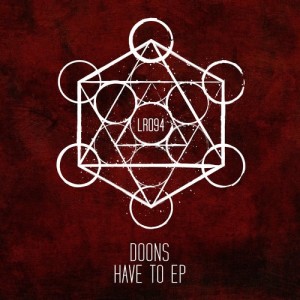 Doons - Have To EP [LR09401Z]