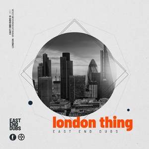 East End Dubs - London Thing [EEDD211]