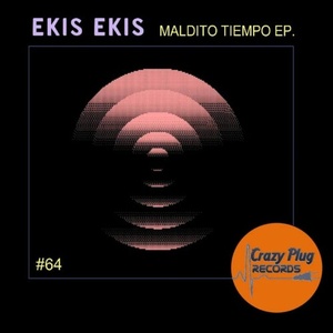 Ekis Ekis - Maldito tiempo EP [CP64]