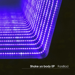Fars8ad - Shake yo body EP [TRXX1191]