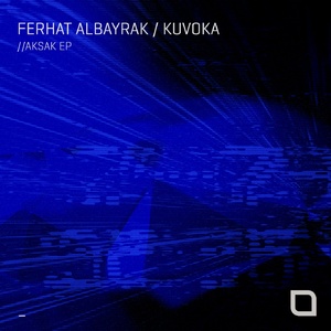 Ferhat Albayrak, Kuvoka - Aksak EP [TR384]