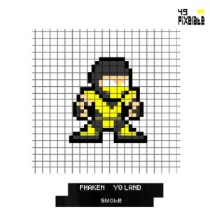 Fhaken, Yo Land - Smoke [PIXELATE49]