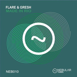 Flare, Gresh - Made in Rio [NEB010]