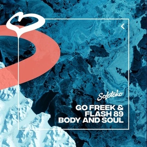Go Freek, Flash 89 - Body & Soul (Extended Mix) [SOLOTOKO074]