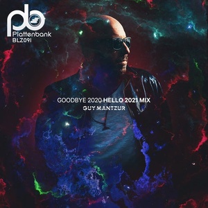 Guy Mantzur - Goodbye 2020 Hello 2021 [BLZ091]