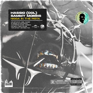 Hassio (COL), Sammy Morris - Nigga In the Pista [ML234]