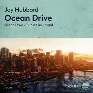 Jay Hubbard - Ocean Drive [SOL153]