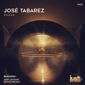 Jose Tabarez - Agave [JMR080]