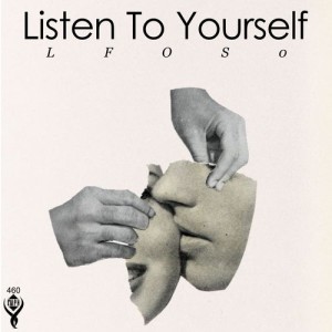 LFOS0 - Listen to Yourself [SMPH460]