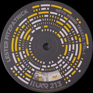 Lester Fitzpatrick - Geto Weird Traxxx, Vol. 1 [UKR213]