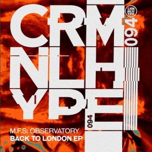 M.F.S: Observatory - Back To London [CHR094]
