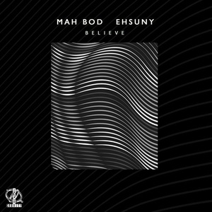 Mah Bod, Ehsuny - Believe [NG0208]