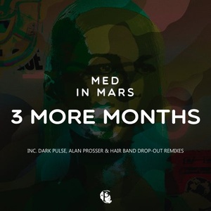 Med In Mars - 3 More Months [PANGE90]