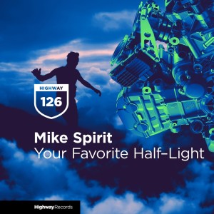 Mike Spirit - Your Favorite Half-Light [HWD126]
