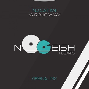 ND Catani - Wrong Way [NOOB189]