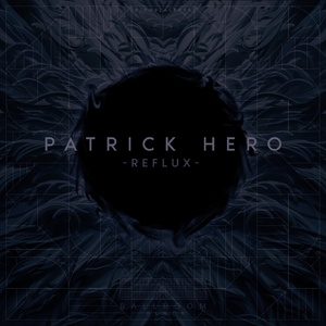 Patrick Hero - Reflux [BLRMBLACK035]